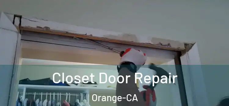  Closet Door Repair Orange-CA