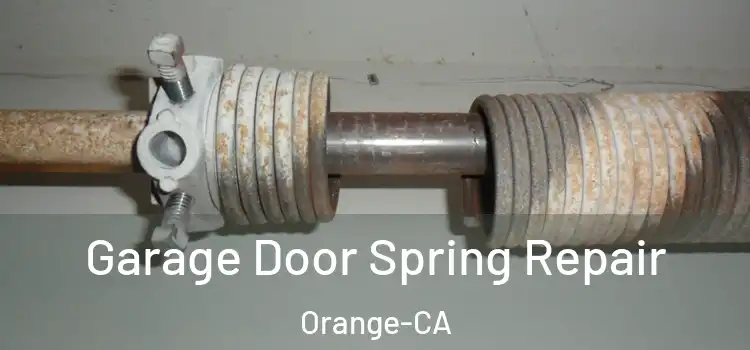  Garage Door Spring Repair Orange-CA